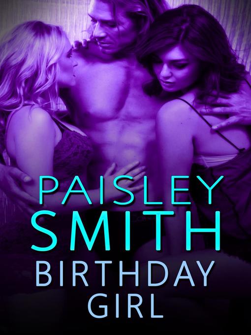 Title details for Birthday Girl by Paisley Smith - Available